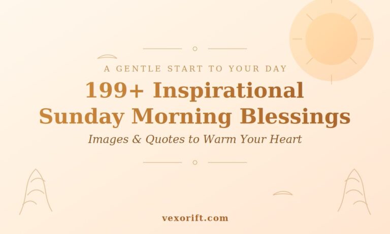 199+ Inspirational Sunday Morning Blessings Images & Quotes