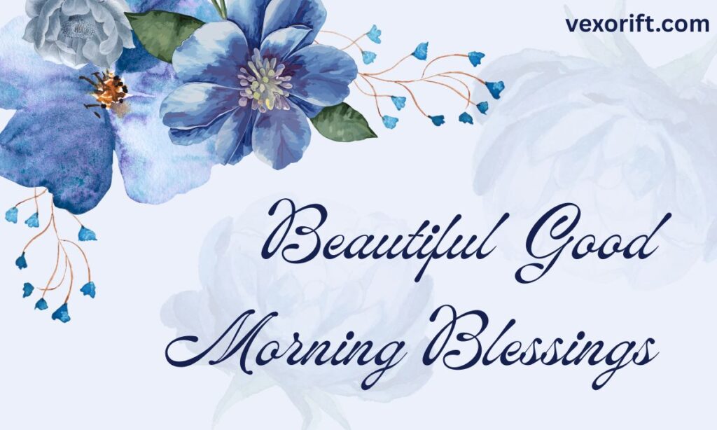 Beautiful Good Morning Blessings