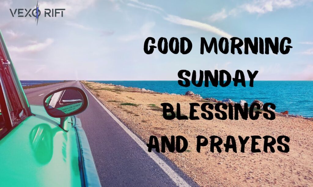 Good Morning Sunday Blessings and Prayers